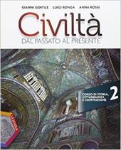Civiltà dal passato al presente. Ediz. plus. Per le Scuole superiori. Con DVD. Con e-book. Con espansione online. Vol. 2