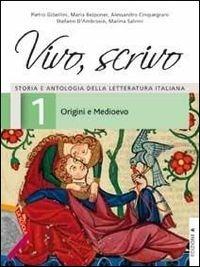 Vivo, scrivo. Ediz. plus A. Con DVD. Con e-book. Con espansione online. Vol. 1: Origini e Medioevo - Pietro Gibellini, Maria Belponer, Alessandro Cinquegrani - Libro La Scuola SEI 2014 | Libraccio.it