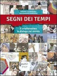 Segni dei tempi. Ediz. plus. Con DVD. Con e-book. Con espansione online - Simonetta Pasquali, Alessandro Panizzoli - Libro La Scuola SEI 2014 | Libraccio.it