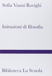 Istituzioni di filosofia. Nuova ediz.