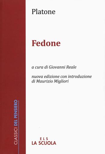 Fedone. Nuova ediz. - Platone - Libro La Scuola SEI 2016, Classici del pensiero | Libraccio.it