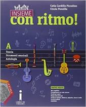Insieme con ritmo! Vol. A-B. Teoria-Strumenti musicali-Antologia-Storia della musica e DVD. Con CD Audio. Con e-book. Con espansione online