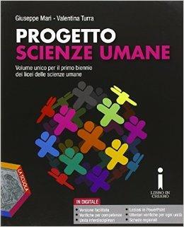 Progetto scienze umane. Con e-book. Con espansione online - Giuseppe Mari, Valentina Turra - Libro La Scuola SEI 2015 | Libraccio.it