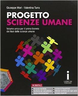 Progetto scienze umane. Per le Scuole superiori. - Giuseppe Mari, Valentina Turra - Libro La Scuola SEI 2015 | Libraccio.it