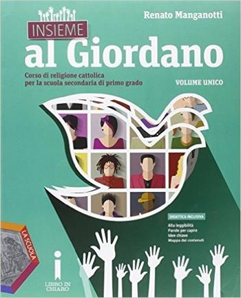 Insieme al Giordano. Vol. unico. Palestra competenze. Con Bibbia in classe-Cinema a scuola. Per la Scuola media. Con DVD. - Renato Manganotti - Libro La Scuola SEI 2015 | Libraccio.it