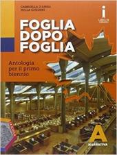Foglia dopo foglia. Vol. A: Narrativa. Con DVD. Con e-book. Con espansione online