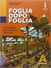 Foglia dopo foglia. Vol. A: Narrativa. Per le Scuole superiori. Con DVD. Con e-book. Con espansione online