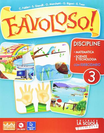 Favoloso. ! Con e-book. Con espansione online. Vol. 3 - Cristina Fabbri, Silvana Giarolli, Orazio Marchetti - Libro La Scuola SEI 2015 | Libraccio.it