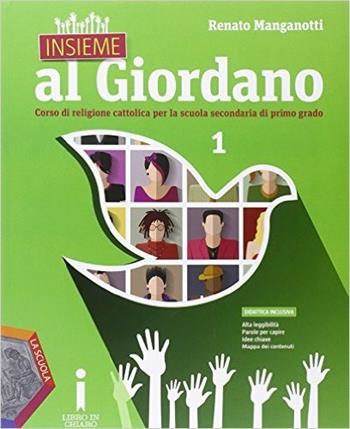Insieme al Giordano. Per la Scuola media. Con DVD. Vol. 1 - Renato Manganotti - Libro La Scuola SEI 2015 | Libraccio.it