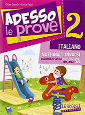 Adesso le prove italiano 2. Per la 2ª classe elementare