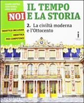 Il tempo, noi e la storia. Ediz. plus. Con DVD-ROM. Con e-book. Con espansione online. Vol. 2