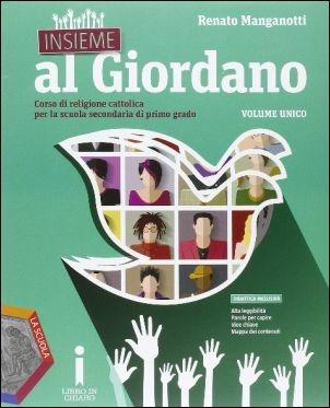 Insieme al giordano. Vol. unico. Con DVD. - Renato Manganotti - Libro La Scuola SEI 2016 | Libraccio.it