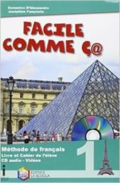 Facile comme ç@. Méthode de français. Con CD Audio. Con espansione online. Vol. 1