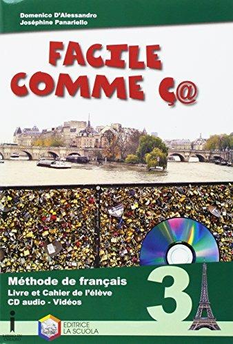 Facile comme ç@. Méthode de français. Con CD Audio. Con espansione online. Vol. 3 - Domenico D'Alessandro, Josephine Panariello - Libro La Scuola SEI 2016 | Libraccio.it
