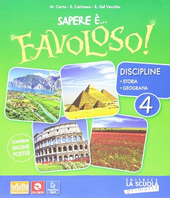 Sapere è... favoloso! Sussidiario delle discipline. Storia e geografia. Per la 4ª classe elementare. Con DVD-ROM. - Massimo Carta, Silvia Cattaneo, Roberta Del Vecchio - Libro La Scuola SEI 2016 | Libraccio.it