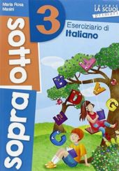 Sottosopra. Italiano e matematica. Vol. 3