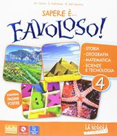 Sapere è... favoloso! Sussidiario delle discipline. Vol. unico. Per la 4ª classe elementare. Con DVD-ROM. Con e-book. Con espansione online