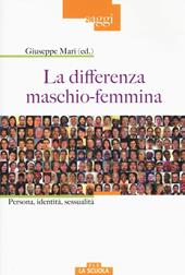 La differenza maschio-femmina. Persona, identità, sessualità