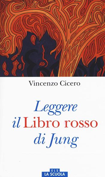 Leggere il Libro rosso di Jung. Ediz. a colori - Vincenzo Cicero, Lucia Guerrisi - Libro La Scuola SEI 2016, Orso blu | Libraccio.it