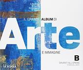 Il grande album arte immagine. Con e-book. Con espansione online. Con DVD-ROM. Vol. B