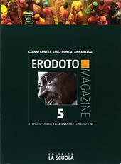 Erodoto magazine. Verso l'interrogazione e l'esame. Con e-book. Con espansione online. Vol. 5: Il Novecento e l'inizio del XXI secolo