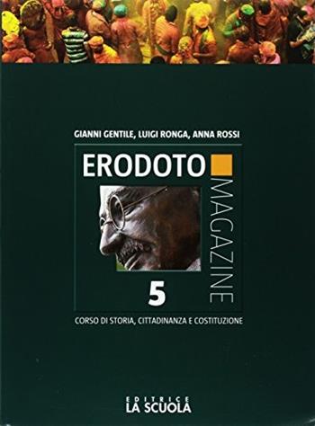 Erodoto magazine. CLIL. Con e-book. Con espansione online. Con libro: Interrogazione. Vol. 3: Il Novecento e l'inizio del XXI secolo - Gentile, Ronga, Rossi - Libro La Scuola SEI 2017 | Libraccio.it