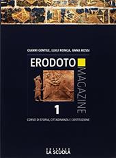 Erodoto magazine. Verso l'interrogazione. Con e-book. Con espansione online. Vol. 1: Dalla Preistoria alla Repubblica romana