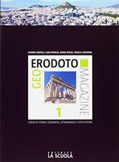 Geoerodoto magazine. Verso l'interrogazione. Con e-book. Con espansione online. Vol. 1: Dalla preistoria alla repubblica romana. Geografia generale e l'Europa