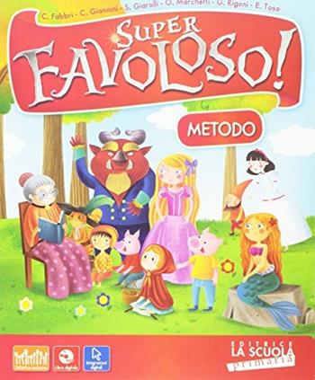 Super favoloso. Con e-book. Con espansione online. Vol. 1  - Libro La Scuola SEI 2017 | Libraccio.it