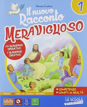 Il nuovo Racconto meraviglioso. Con Coloriamo la Bibbia Classe, Quaderno creativo e Insieme! Accoglienza, interreligione, intercultura. Per la 1ª, 2ª e 3ª elementare. - Claudio Cristiani - Libro La Scuola SEI 2018 | Libraccio.it