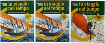 In viaggio nel tempo. La storia per livelli di competenza. Con Strumenti per lo studio. Per la Scuola media. Vol. 3/A-B - Gianni Gentile, Luigi Ronga, Anna Carla Rossi - Libro La Scuola SEI 2018 | Libraccio.it