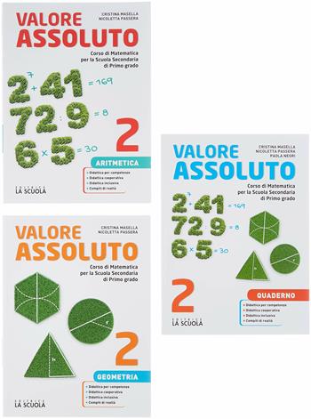 Valore assoluto. Aritmetica. Con Geometria e Quaderno. Con ebook. Con espansione online. Vol. 2 - Cristina Masella, Nicoletta Passera - Libro La Scuola SEI 2018 | Libraccio.it