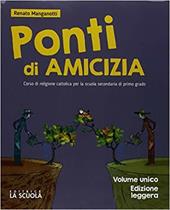 Ponti di amicizia. Vol. unico. Ediz. leggera. Con ebook. Con espansione online. Con DVD-ROM