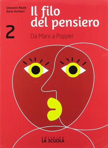 Il filo del pensiero. Corso di filosofia. Con Verso l'esame e CLIL. Con ebook. Con espansione online. Vol. 2 - Giovanni Reale, Dario Antiseri - Libro La Scuola SEI 2018 | Libraccio.it