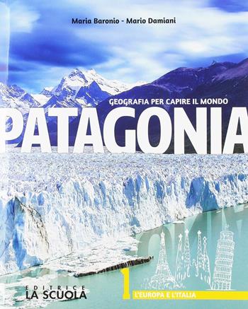 In viaggio nel tempo. Corso di storia. Con Libro: Patagonia. Vol. 1  - Libro La Scuola SEI 2018 | Libraccio.it