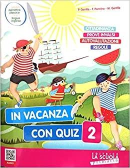 In vacanza con quiz. Vol. 2 - Paola Gentile, Francesca Pennino, Marina Gentile - Libro La Scuola SEI 2020 | Libraccio.it
