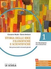 Storie delle idee filosofiche. Con Laboratorio di argomentazione. Con espansione online. Vol. 1: Dai presocratici alla Scolastica