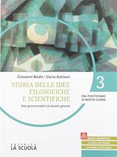 Storie delle idee filosofiche. Con CLIL philosophy . Con espansione online. Vol. 3: Dal Positivismo ai nostri giorni