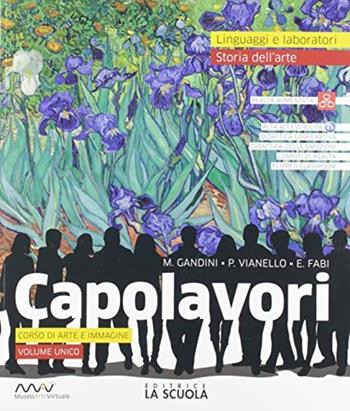 Capolavori. Arte. Ediz. alunni. Con e-book. Con espansione online - M. Gandini, P. Vianello, E. Fabi - Libro La Scuola SEI 2019 | Libraccio.it
