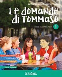 Le domande di Tommaso. Corso di religione cattolica. Con Arte & religione. Per la Scuola media. Vol. 1 - Antonietta Capello, Angelo Collura - Libro La Scuola SEI 2019 | Libraccio.it