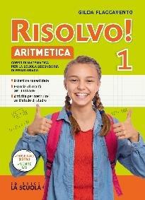 Risolvo! Aritmetica. Con Tavole, Quaderno e Geometria. Per la 1ª classe della Scuola media. - Gilda Flaccavento - Libro La Scuola SEI 2020 | Libraccio.it