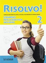 Risolvo! Strumenti per la didattica inclusiva. Vol. 2 - Gilda Flaccavento - Libro La Scuola SEI 2020 | Libraccio.it