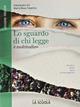 Lo sguardo di chi legge. Leggere insieme. Per il biennio delle Scuole superiori - Alessandro Fo, Maria Rosa Tabellini - Libro La Scuola SEI 2020 | Libraccio.it