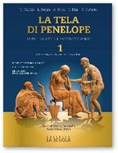 La tela di Penelope. Con e-book. Con espansione online. Vol. 1: Dalla Preistoria alla crisi della Repubblica