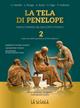 La tela di Penelope. Con e-book. Con espansione online. Vol. 2: Dalla fine della Repubblica all'Alto Medioevo - Luigi Ronga, Gianni Gentile, Anna Carla Rossi - Libro La Scuola SEI 2020 | Libraccio.it