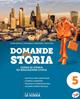 Domande alla storia. Con Uomini, tecniche, economie e Verso l'esame. Per il triennio degli Ist. tecnici tecnologici. Con e-book. Con espansione online. Vol. 5: Il Novecento e l'inizio del XXI secolo - Luigi Ronga, Gianni Gentile, Anna Carla Rossi - Libro La Scuola SEI 2020 | Libraccio.it