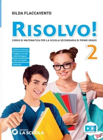 Risolvo! Corso di matematica. Con Quaderno attivo. Per la Scuola media. Vol. 2 - Gilda Flaccavento - Libro La Scuola SEI 2021 | Libraccio.it