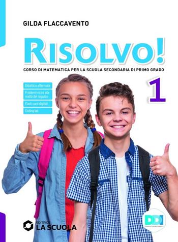 Risolvo! Corso di matematica. Strumenti didattica inclusiva 1. Per la Scuola media - Gilda Flaccavento - Libro La Scuola SEI 2021 | Libraccio.it
