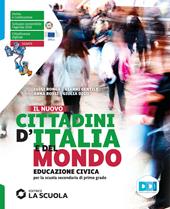 Nuovo cittadini d'Italia e del mondo. Educazione civica. Per la Scuola media. Con e-book. Con espansione online