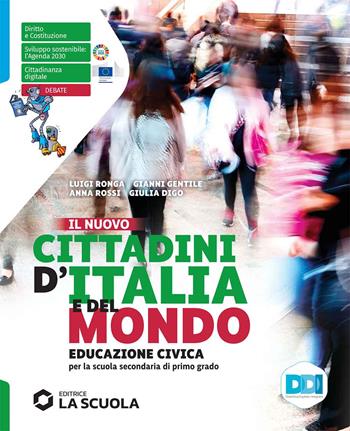 Nuovo cittadini d'Italia e del mondo. Educazione civica. Con e-book. Con espansione online - Gianni Gentile, Luigi Ronga, Anna Carla Rossi - Libro La Scuola SEI 2021 | Libraccio.it